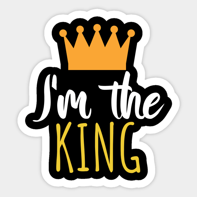 Im the king - Crown Sticker by maxcode